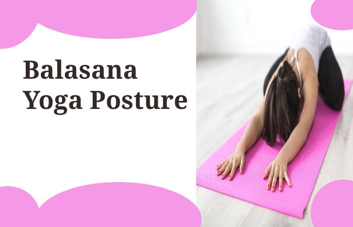 Balasana (of the child) Yoga Posture