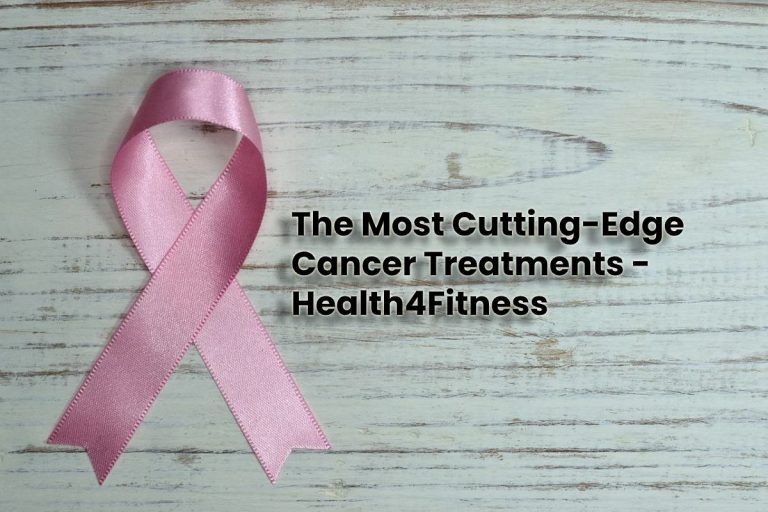 The Most Cutting-Edge Cancer Treatments