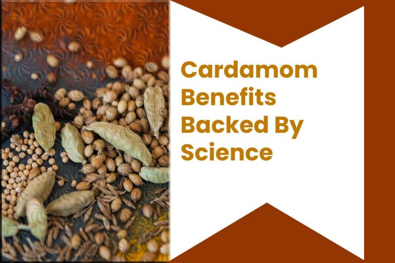 Cardamom Benefits Backed By Science