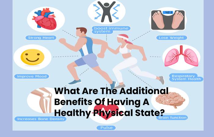 What Are The Additional Benefits Of Having A Healthy Physical State_ (3)