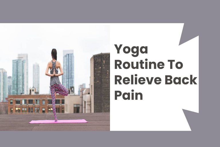 Yoga Routine To Relieve Back Pain