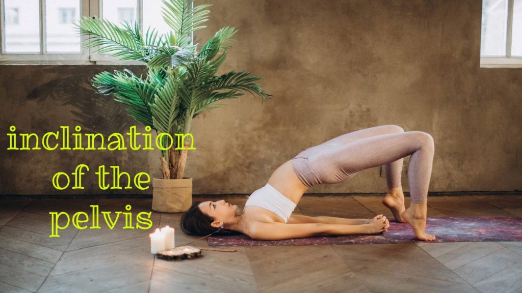 inclination of the pelvis to get rid of back pain