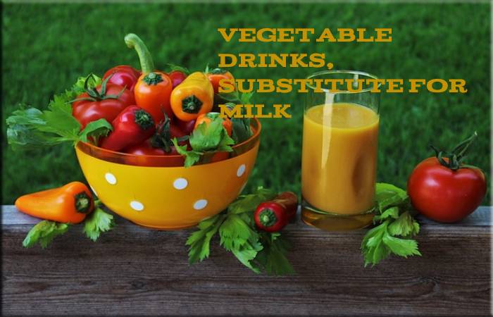 Vegetable Drinks, A Substitute For Milk