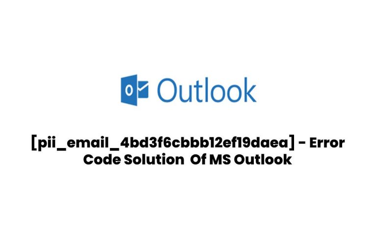 Fix [pii_email_4bd3f6cbbb12ef19daea] Error Of MS Outlook