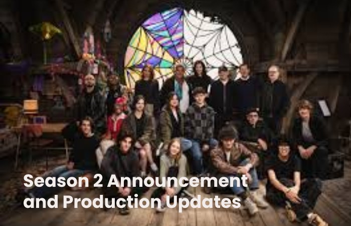 Season 2 Announcement and Production Updates